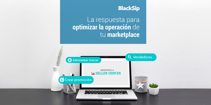 ¿Qué es un Seller Center y qué beneficios trae? | BlackSip
